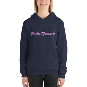 Unisex hoodie with “Beste Mama” on it